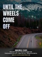 Watch Until the Wheels Come Off 123MovieFree