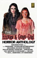 Watch The Ezzera & Gore-Girl Horror Anthology 123MovieFree