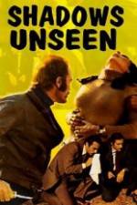 Watch Shadows Unseen 123MovieFree