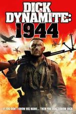 Watch Dick Dynamite 1944 123MovieFree
