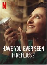 Watch Have You Ever Seen Fireflies? 123MovieFree