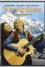 Watch Take Me Home The John Denver Story 123MovieFree