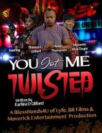 Watch You Got Me Twisted! 123MovieFree