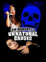 Watch Jim Haggerty\'s Unnatural Causes 123MovieFree