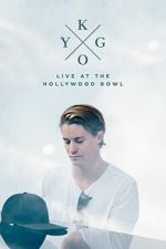 Watch Kygo: Live at the Hollywood Bowl 123MovieFree