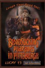 Watch Bloodsucking Pharaohs in Pittsburgh 123MovieFree