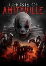 Watch Ghosts of Amityville 123MovieFree