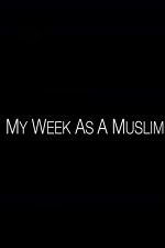 Watch My Week as a Muslim 123MovieFree