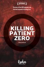 Watch Killing Patient Zero 123MovieFree