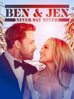 Watch Ben Affleck & Jennifer Lopez: Never Say Never 123MovieFree