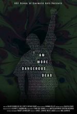 Watch I Am More Dangerous Dead (Short 2022) 123MovieFree