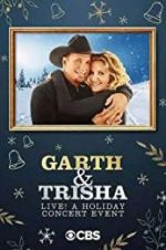 Watch Garth & Trisha Live! A Holiday Concert Event 123MovieFree