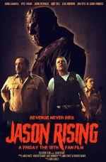 Watch Jason Rising: A Friday the 13th Fan Film 123MovieFree
