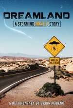Watch Dreamland: A Storming Area 51 Story 123MovieFree