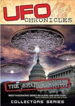 Watch UFO CHRONICLES: The Shadow World 123MovieFree