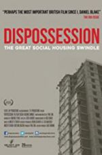 Watch Dispossession: The Great Social Housing Swindle 123MovieFree