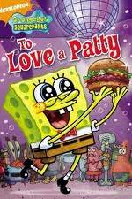 Watch SpongeBob SquarePants: To Love A Patty 123MovieFree