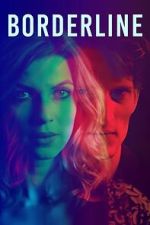 Watch Borderline 123MovieFree