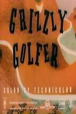 Watch Grizzly Golfer 123MovieFree