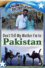Watch Don't Tell My Mother Im In Pakistan 123MovieFree
