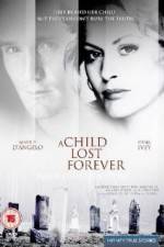 Watch A Child Lost Forever The Jerry Sherwood Story 123MovieFree