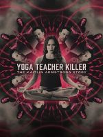 Watch Yoga Teacher Killer: The Kaitlin Armstrong Story 123MovieFree