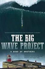 Watch The Big Wave Project 123MovieFree
