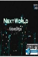 Watch Discovery Channel Next World Future Ships 123MovieFree