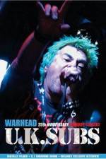 Watch U.K. SUBS : Warhead - 25th Anniversary Live at Marquee 123MovieFree