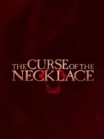 Watch The Curse of the Necklace 123MovieFree