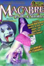 Watch Macabre Pair of Shorts 123MovieFree