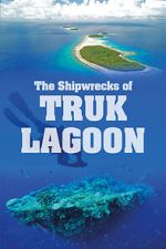 Watch World War 2: The Shipwrecks of Truk Lagoon 123MovieFree