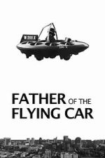 Watch Father of the Flying Car 123MovieFree