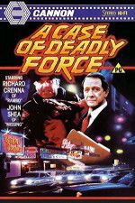 Watch A Case of Deadly Force 123MovieFree