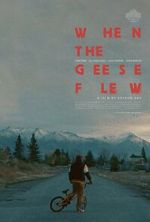 Watch When the Geese Flew (Short 2025) 123MovieFree