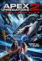 Watch Apex Predators 2: The Spawning 123MovieFree