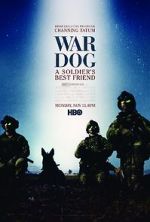 Watch War Dog: A Soldier\'s Best Friend 123MovieFree