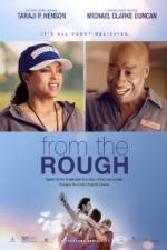 Watch From the Rough 123MovieFree
