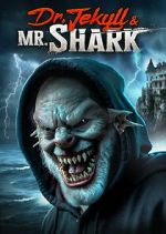 Watch Dr. Jekyll and Mr. Shark 123MovieFree