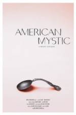 Watch American Mystic 123MovieFree
