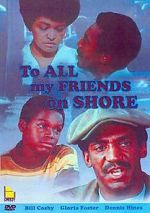 Watch To All My Friends on Shore 123MovieFree