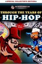 Watch Through the Years of Hip Hop, Vol. 1: Graffiti 123MovieFree