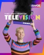 Watch The Last Year of Television 123MovieFree