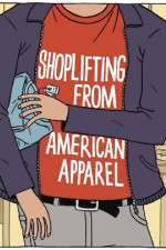 Watch Shoplifting from American Apparel 123MovieFree