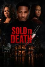 Watch Sold to Death 123MovieFree