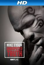 Watch Mike Tyson: Undisputed Truth 123MovieFree
