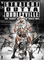 Watch Straight Outta Dudleyville: The Legacy of the Dudley Boyz 123MovieFree