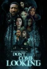 Watch Don\'t Come Looking 123MovieFree