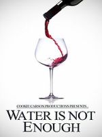 Watch Water Is Not Enough 123MovieFree