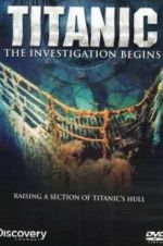 Watch Titanic: The Investigation Begins 123MovieFree